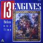 Preview: 13 Engines - Before Our Time - LP