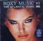 Preview: Roxy Music - The Atlantic Years 1973 - 1980 - LP