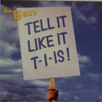 B - 52's - Tell It Like It T-I-Is / The World's Green Laughter - 7"