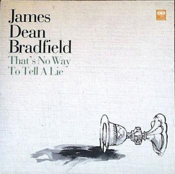 Bradfield, James Dean  - That's No Way To Tell A Lie / Lost Again - 7"