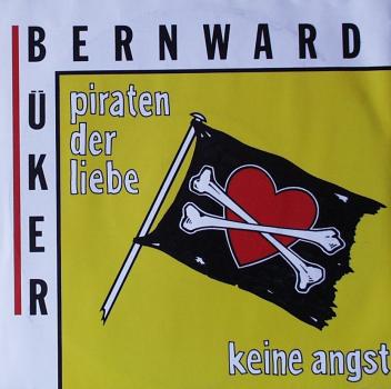 Büker, Bernward - Piraten Der Liebe / Keine Angst - 7"