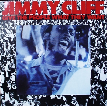 Cliff, Jimmy - Give The People What They Want - LP