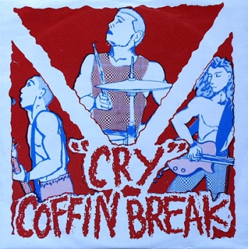 Coffin Break / Victims Family - Cry / My Evil Twin - 7"