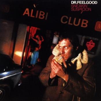 Dr. Feelgood - Sneakin' Suspicion - LP