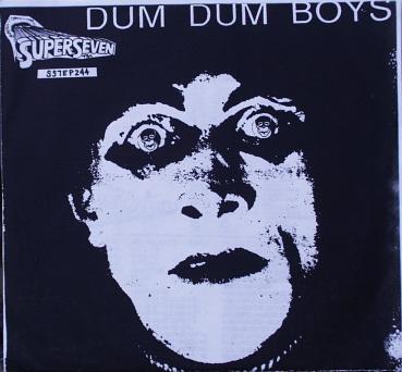Dum Dum Boys - Sick Boy / Marching To Pretoria / Do It / My Mind - 7"