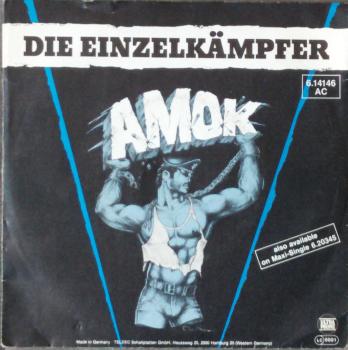 Einzelkämpfer, Die - Amok / (Piep-Version) - 7"