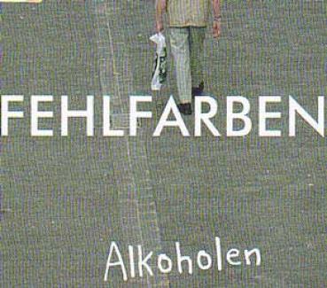 Fehlfarben - Alkoholen / Die Internationale / Sie Nie Nach Vorn - MCD