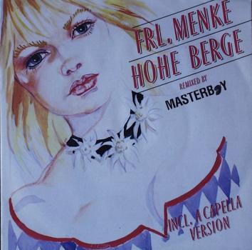 Frl. Menke - Hohe Berge (Remix '91) / (A Capella) - 7"