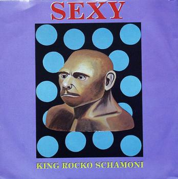 King Rocko Schamoni - Sexy -7"