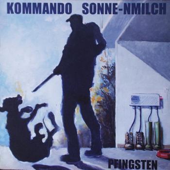 Kommando Sonne-nmilch - Pfingsten - LP