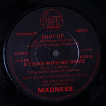 Madness - Shut Up / A Town With No Name - 7"