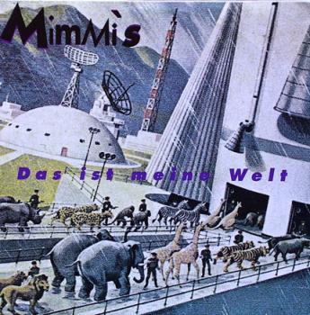 Mimmis, Die - Das Ist Meine Welt / 34 Jahre - 7"