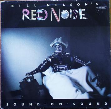 Nelson, Bill : Red Noise - Sound-On-Sound - LP