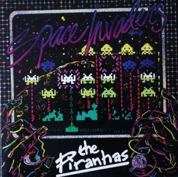 Piranhas, The - Space Invaders / Cheap 'n Nasty - 7"