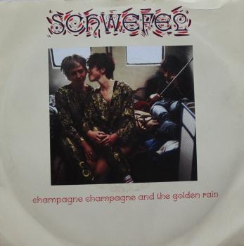Schwefel - Champagne Champagne & The Golden Rain / Decisions - 7"