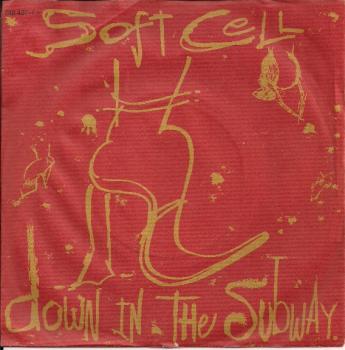 Soft Cell - Down In The Subway / Disease & Desire - 7"