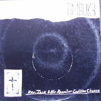 Timbuk 3 - Rev. Jack & His Roamin' Cadillac Church - 12"