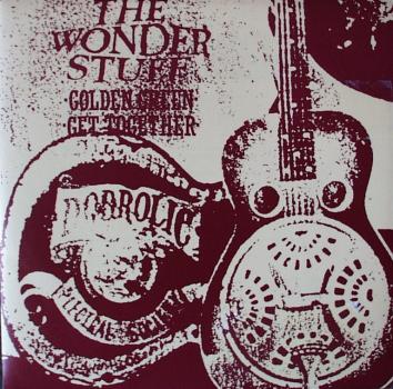 Wonder Stuff, The - Golden Green / Get Together - 7"