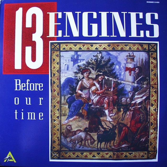 13 Engines - Before Our Time - LP