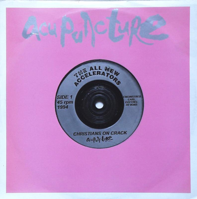 All New Accelerators, The - Christians On Crack / 1987 / Plastic Punx - 7"
