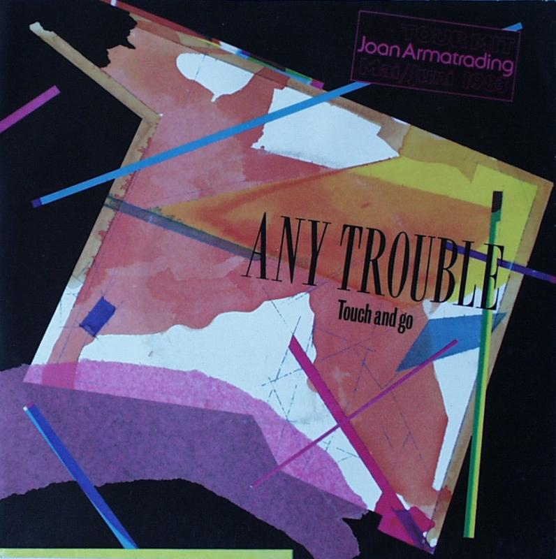 Any Trouble - Touch & Go / Man Of The Moment - 7"