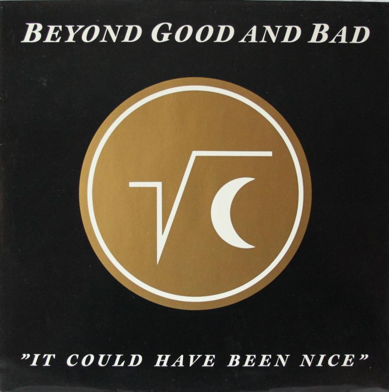 Beyond Good And Bad - It Could Have Been Nice - MLP