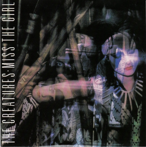 Creatures, The - Miss The Girl / Hot Springs In The Snow - 7"