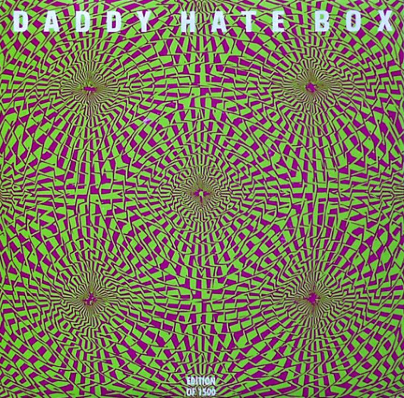 Daddy Hate Box - You Tell Me Nothing / Close As Death - 7"
