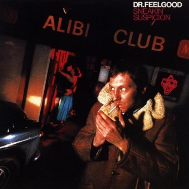 Dr. Feelgood - Sneakin' Suspicion - LP