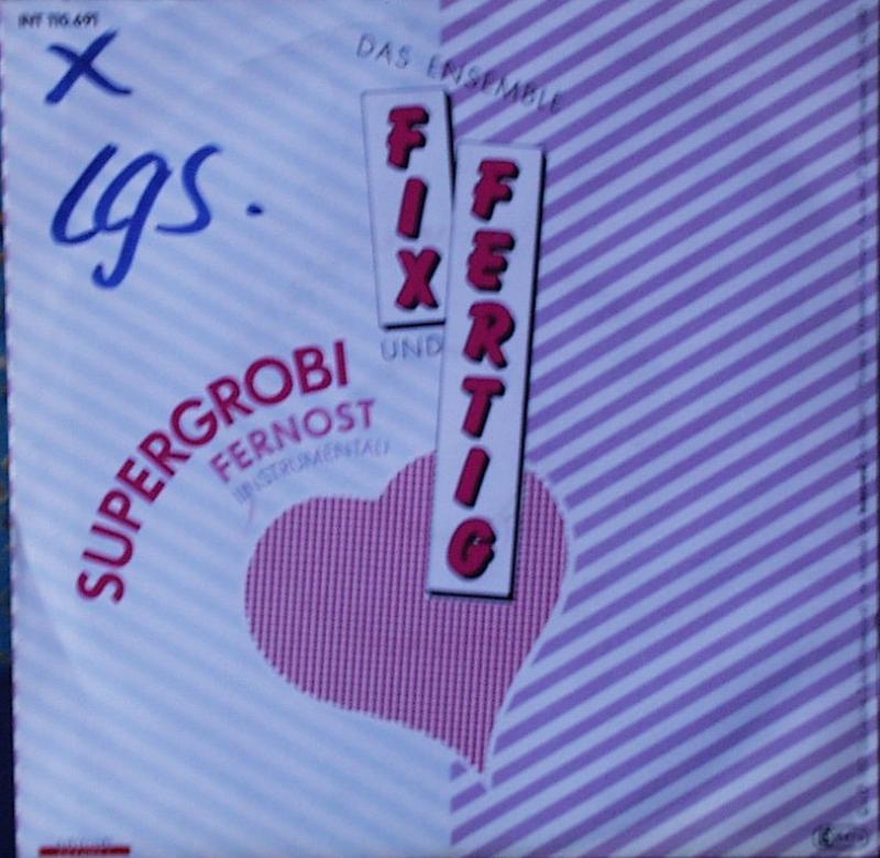 Ensemble Fix & Fertig, Das	- Supergrobi / Fernost - 7"