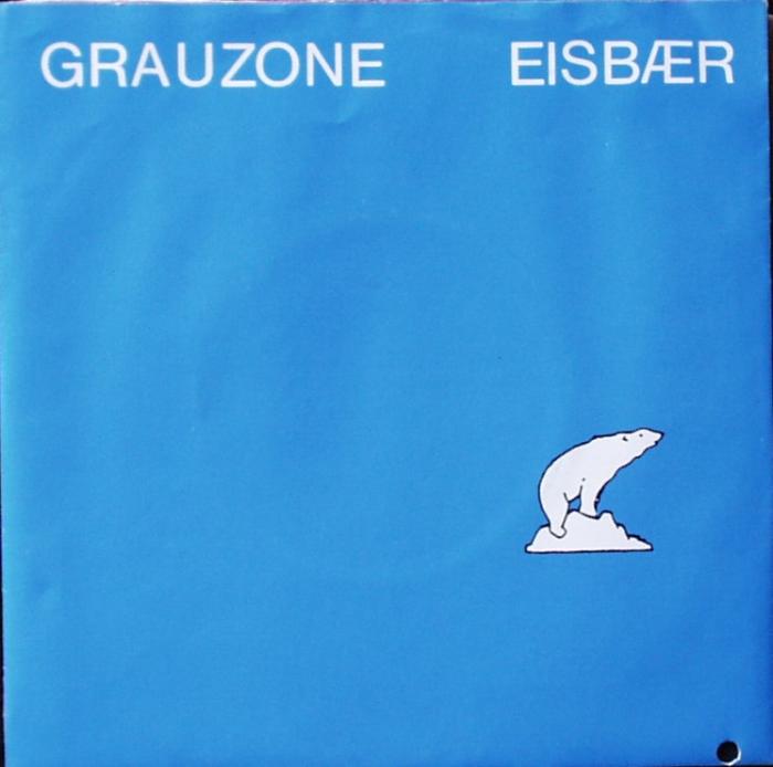Grauzone - Eisbär / Ich Lieb Sie - 7"