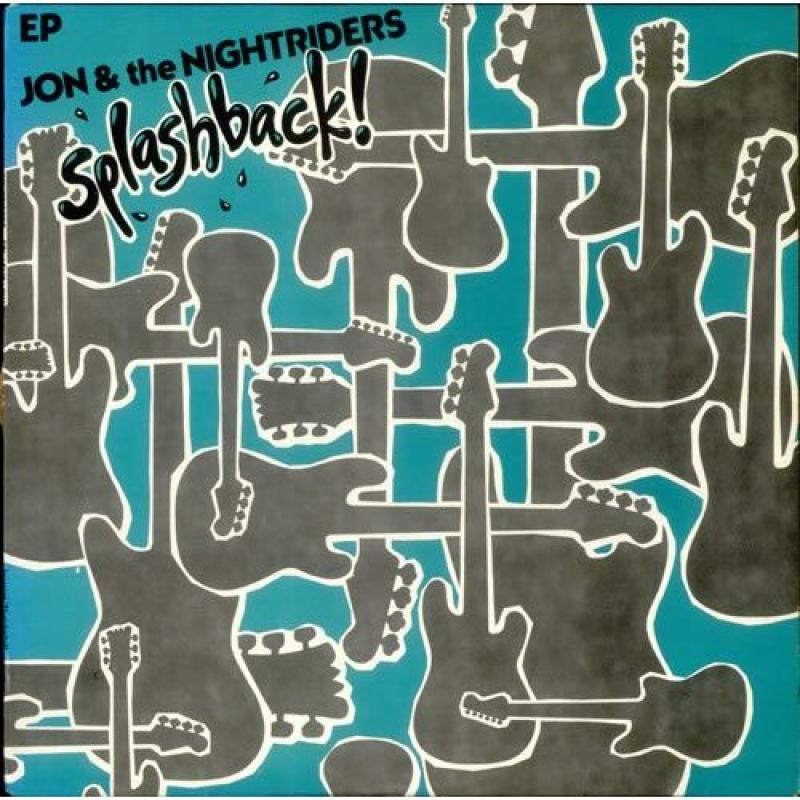 Jon & the Nightriders - Splashback ! - 12"
