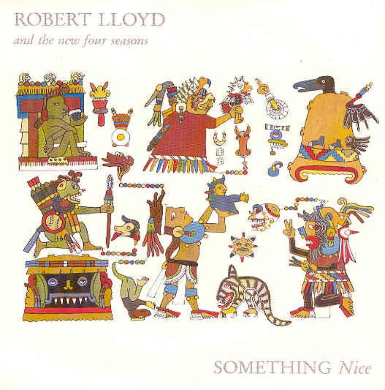Lloyd, Robert & The New Four Seasons - Something Nice / Of Course You Cant't / All The Time In The World - 12"