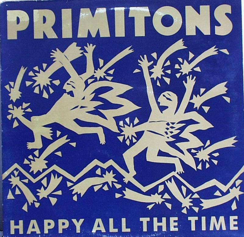 Primitones	 - Happy All The Time - LP