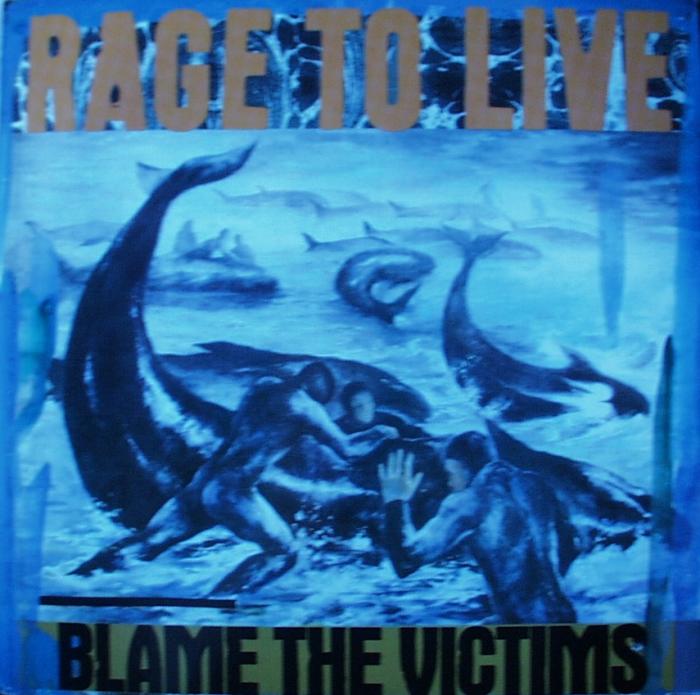 Rage To Live	- Blame The Victims - LP