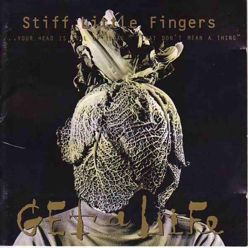 Stiff Little Fingers - Get A Life - CD