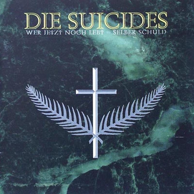 Suicides, Die - Wer Jetzt Noch Lebt Ist Selber Schuld - CD