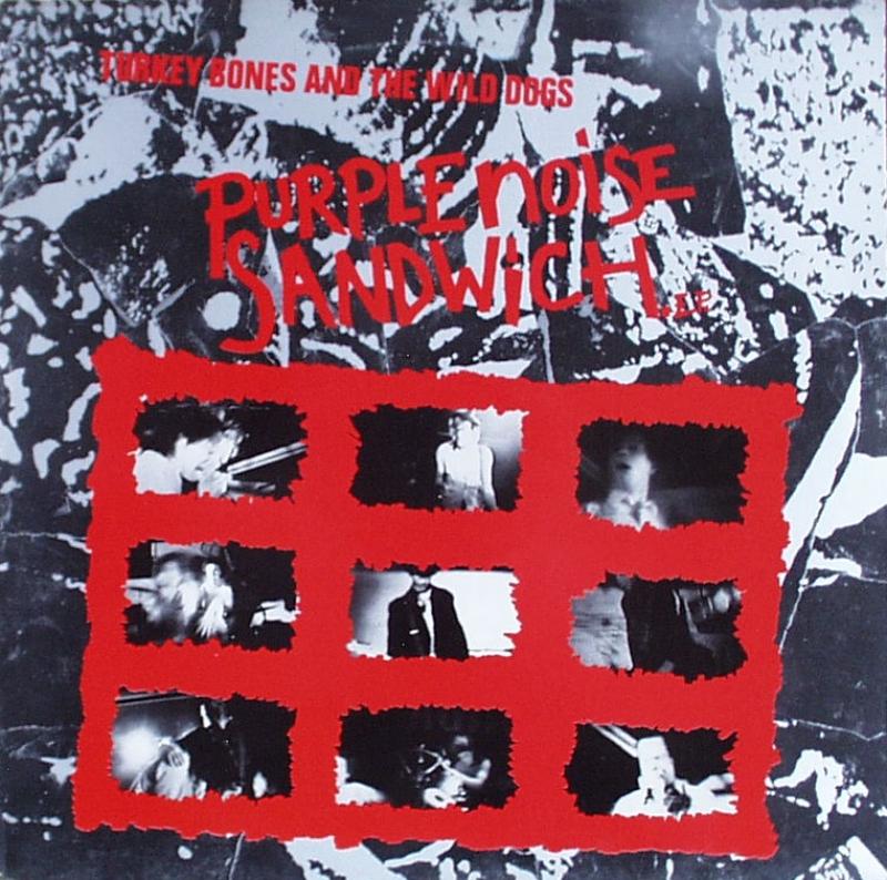 Turkey Bones & The Wild Dogs - Purple Noise Sandwich E.P. - 12"
