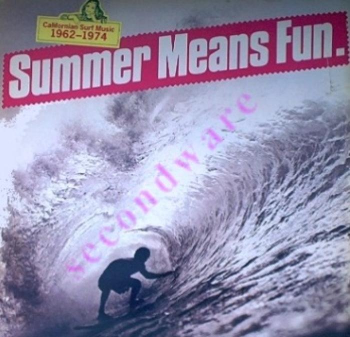 Various Artists - Summer Means Fun - Californian Surf Music 1962 - 1974 - LP