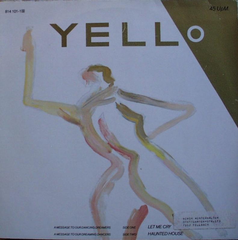 Yello - Let Me Cry / Haunted House - 12"