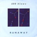 400 Blows - Runaway / Breakdown - 7"
