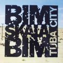 Bim Skala Bim - Tuba City - LP