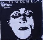 Dum Dum Boys - Sick Boy / Marching To Pretoria / Do It / My Mind - 7"