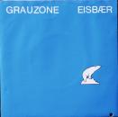 Grauzone - Eisbär / Ich Lieb Sie - 7"