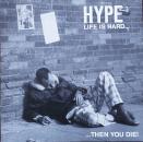 Hype - Life Is Hard...Then You Die ! - LP
