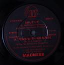 Madness - Shut Up / A Town With No Name - 7"
