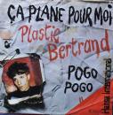 Plastic Bertrand - Ca Plane Pour Moi / Pogo Pogo - 7"