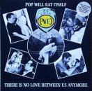 Pop Will Eat Itself - There Is No Love Between Us Anymore - 12"