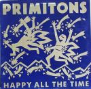 Primitones	 - Happy All The Time - LP