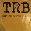 Robinson, Tom & Band / TRB - Bully For You / Our People - 7"